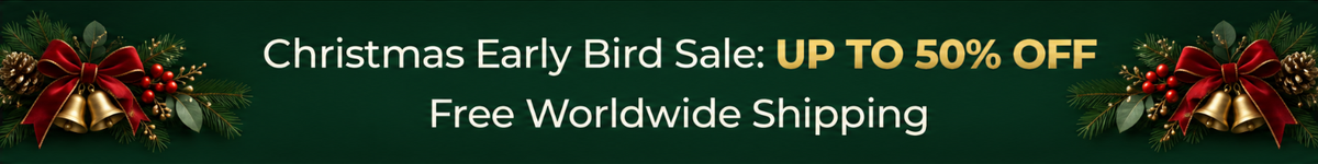 Christmas Early Bird Sale: UP TO 50% OFF. Free Worldwide Shipping.